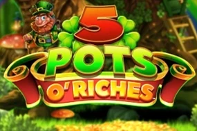 5 Pots O' Riches