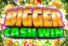 Bigger Cash Win